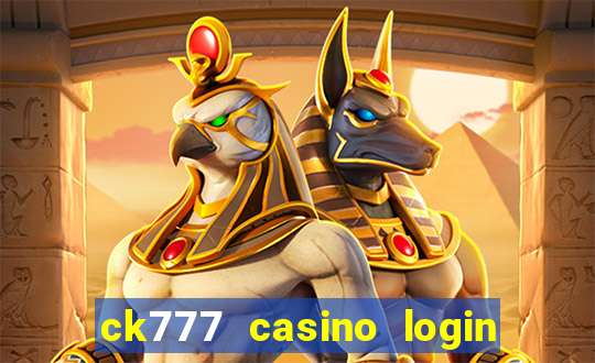 ck777 casino login register mobile